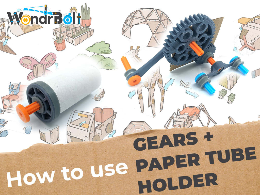 How to use the WondrBolt Gears and Paper Tube Holder